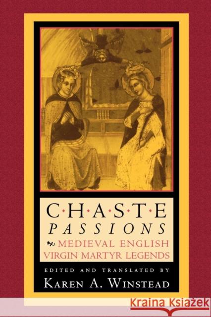 The Chaste Passions: Defining Women Through Feminist Practice Winstead, Karen a. 9780801435690