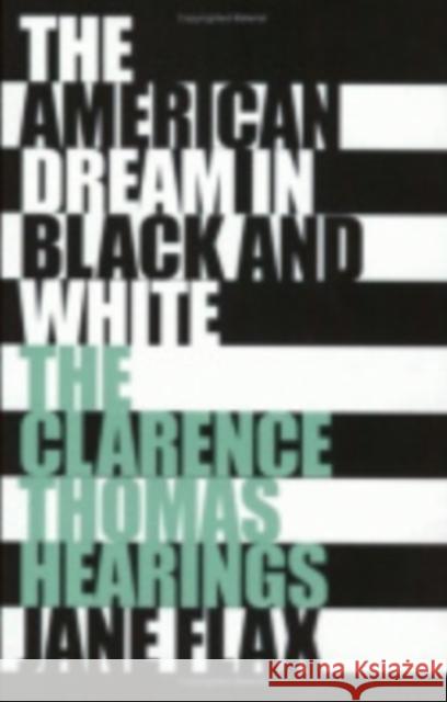 The American Dream in Black and White Flax, Jane 9780801435751 Cornell University Press