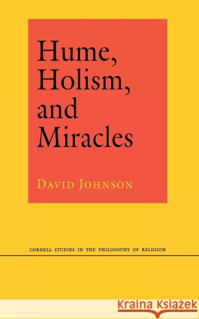 Hume, Holism, and Miracles: Women, Catholicism, and the Culture of Suffering in France, 1840-1970 Johnson, David 9780801436635
