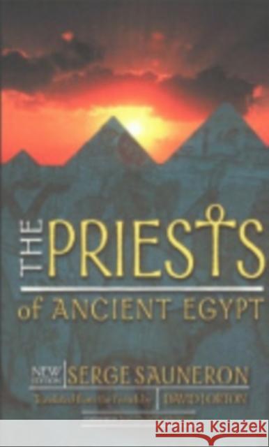 The Priests of Ancient Egypt Serge Sauneron 9780801436857 Cornell University Press