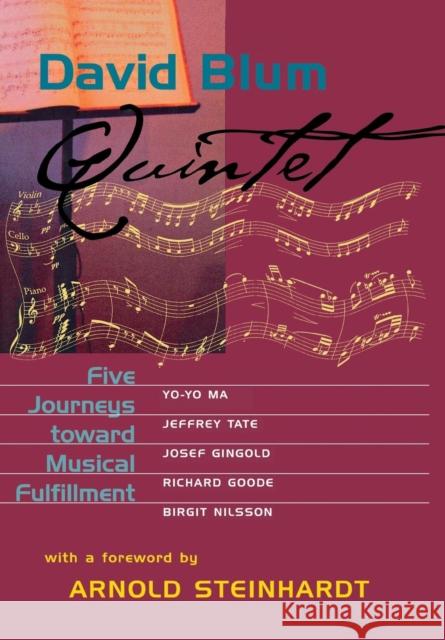 Quintet: Five Journeys Toward Musical Fulfillment Blum, David 9780801437311 Cornell University Press