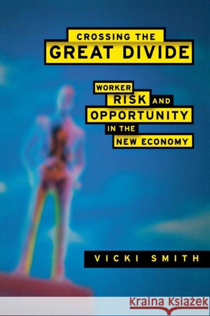 Crossing the Great Divide Vicki Smith 9780801437373 ILR Press