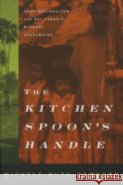 The Kitchen Spoon's Handle Michele Ruth Gamburd 9780801437380