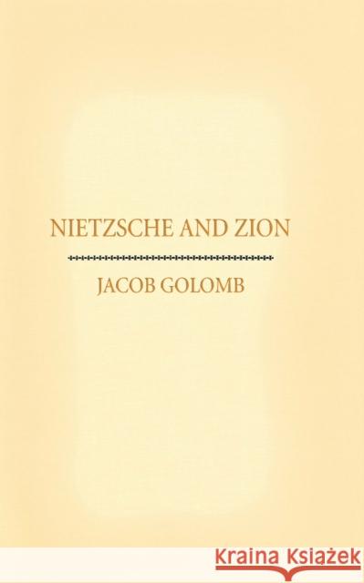 Nietzsche and Zion Jacob Golomb 9780801437625 Cornell University Press