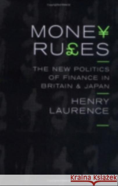 Money Rules Laurence, Henry 9780801437731 Cornell University Press