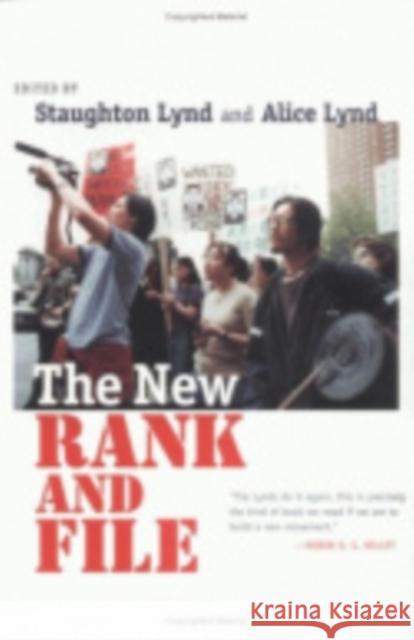 The New Rank and File: Identity Formation in the Contemporary Narrative of Slavery Staughton Lynd Alice Lynd 9780801438066 ILR Press