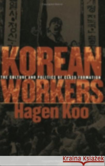 Korean Workers Koo, Hagen 9780801438356 Cornell University Press