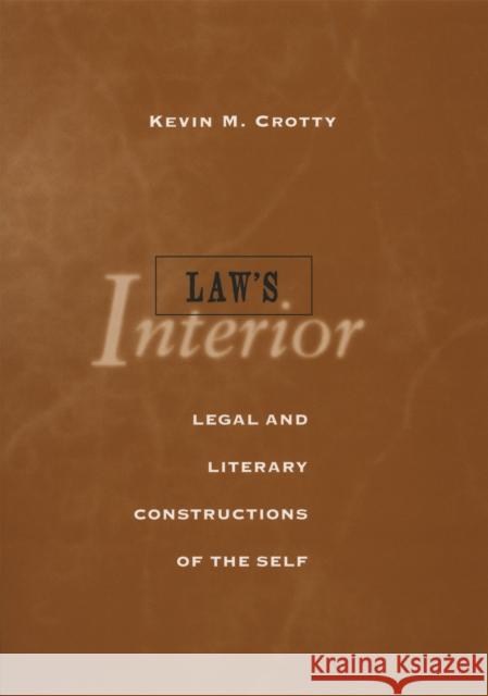 Law's Interior Crotty, Kevin 9780801438561 Cornell University Press