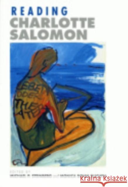 Reading Charlotte Salomon Michael P. Steinberg Monica Bohm-Duchen 9780801439711