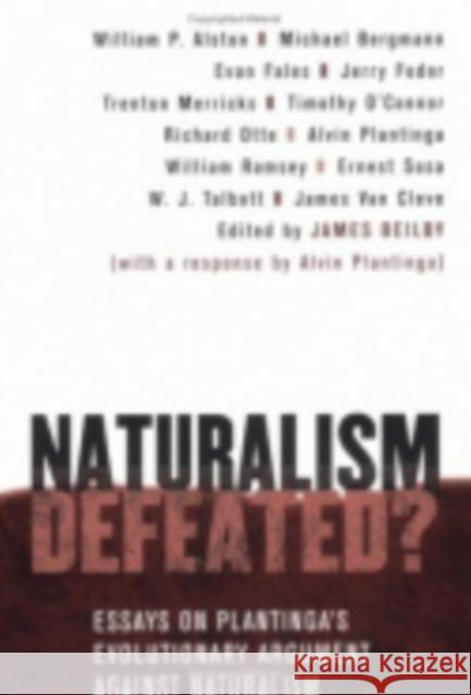Naturalism Defeated? James K. Beilby James Bielby 9780801439728 Cornell University Press