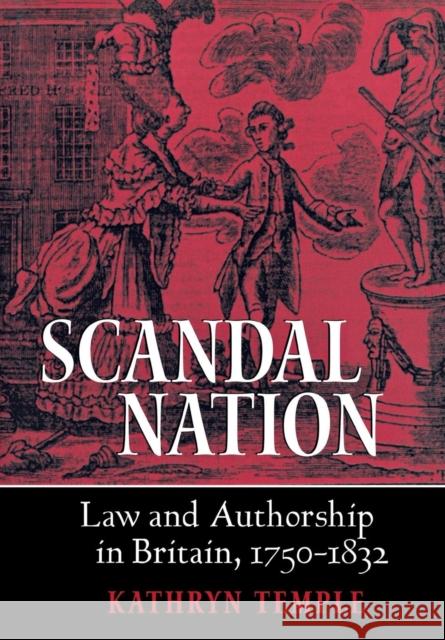 Scandal Nation Temple, Kathryn 9780801440427 CORNELL UNIVERSITY PRESS