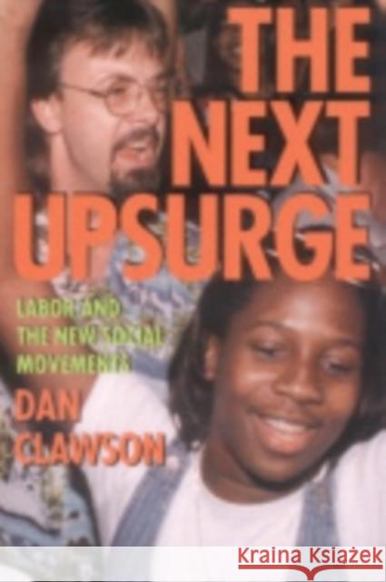 The Next Upsurge Clawson, Dan 9780801441097 ILR Press