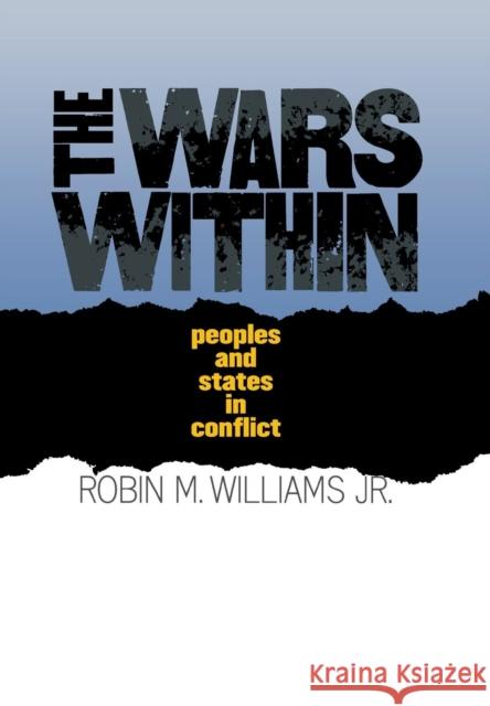 The Wars Within Williams, Robin M. 9780801441332