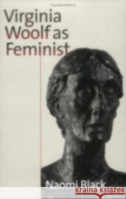 Virginia Woolf as Feminist Naomi Black 9780801441776 Cornell University Press
