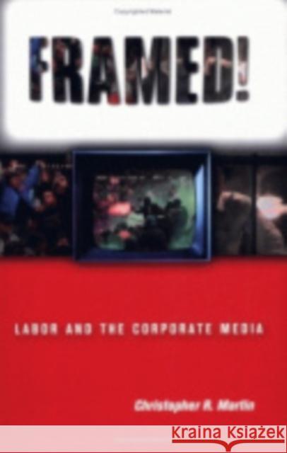 Framed! Christopher R. Martin 9780801441981 Cornell University Press