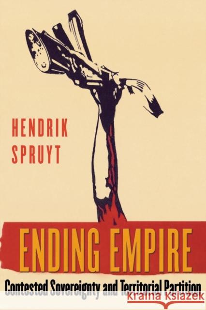 Ending Empire Spruyt, Hendrik 9780801443145 Cornell University Press