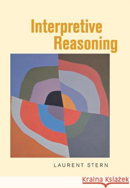 Interpretive Reasoning Laurent Stern 9780801443305 Cornell University Press