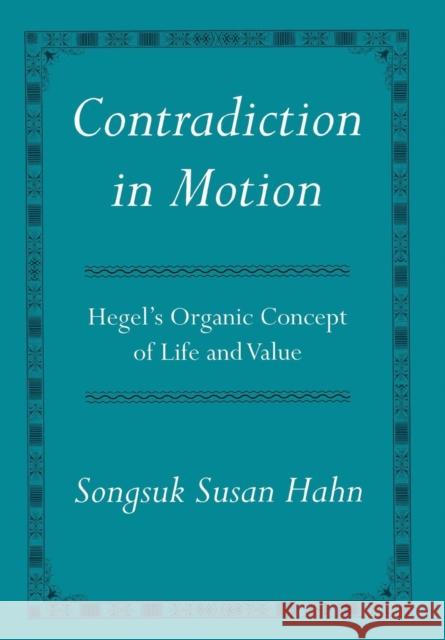 Contradiction in Motion Hahn, Songsuk Susan 9780801444449 Cornell University Press