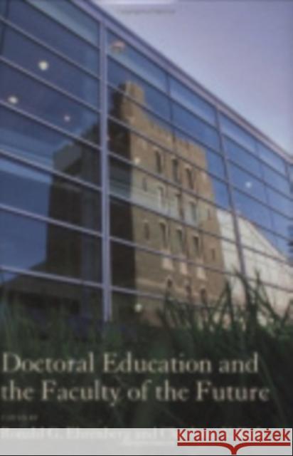 Doctoral Education and the Faculty of the Future Ronald G. Ehrenberg Charlotte V. Kuh 9780801445439