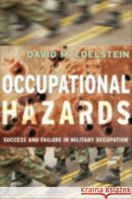 Occupational Hazards David M. Edelstein 9780801446153 Cornell University Press