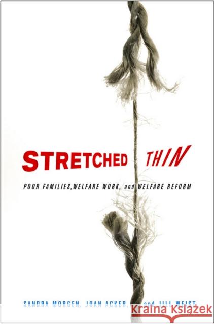 Stretched Thin Morgen, Sandra L. 9780801447747 ILR Press