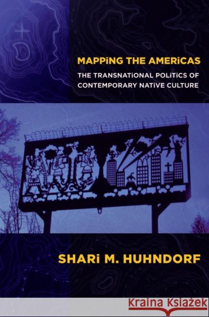 Mapping the Americas Huhndorf, Shari M. 9780801448003 Cornell University Press