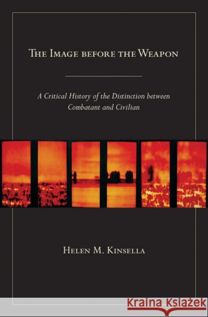 The Image before the Weapon Kinsella, Helen M. 9780801449031 Cornell University Press