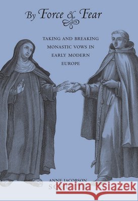 By Force and Fear Schutte, Anne Jacobson 9780801449772 Cornell Univ Press