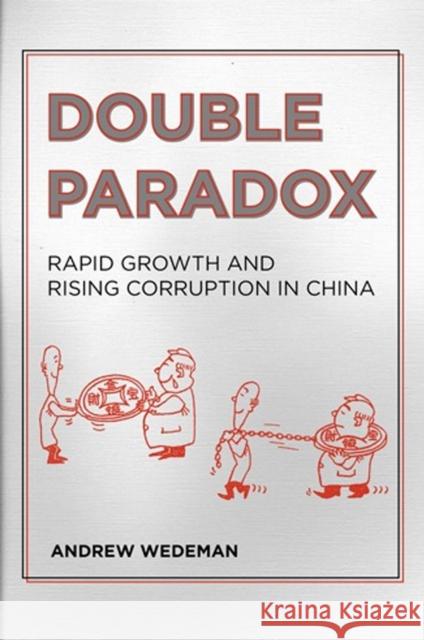 Double Paradox Wedeman, Andrew H. 9780801450464 Cornell University Press
