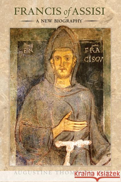 Francis of Assisi Thompson, Augustine 9780801450709 Cornell University Press