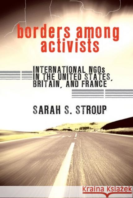 Borders among Activists Stroup, Sarah S. 9780801450730 Cornell University Press