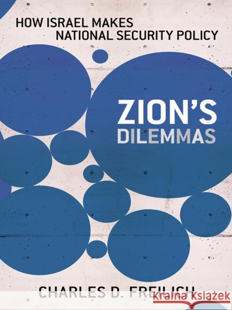 Zion's Dilemmas Freilich, Charles D. 9780801451041