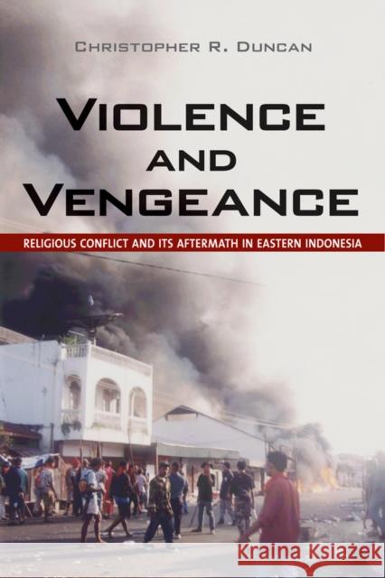 Violence and Vengeance Duncan, Christopher R. 9780801451584 Cornell University Press