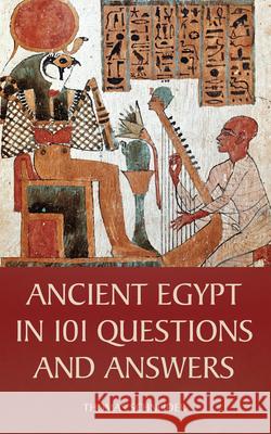 Ancient Egypt in 101 Questions and Answers Thomas Schneider David Lorton 9780801452543 Cornell University Press