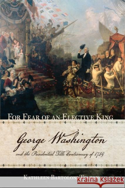 For Fear of an Elective King Bartoloni-Tuazon, Kathleen 9780801452987 Cornell University Press
