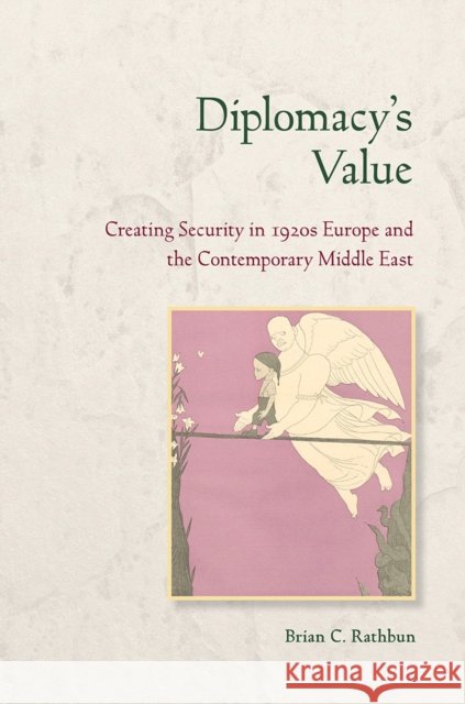 Diplomacy's Value Rathbun, Brian C. 9780801453182