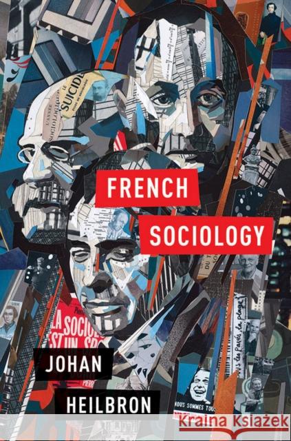 French Sociology Johan Heilbron 9780801453823 Cornell University Press