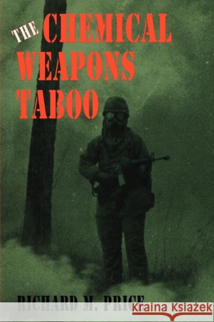 The Chemical Weapons Taboo Richard M. Price 9780801473944 Cornell University Press