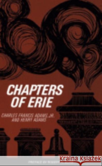 Chapters of Erie Charles Francis Jr. Adams Henry Adams 9780801475474