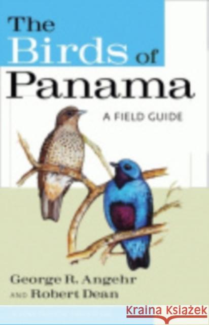 The Birds of Panama: A Field Guide Angehr, George 9780801476747