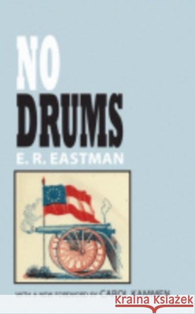 No Drums: A Historical Novel Eastman, E. R. 9780801477034 Fall Creek Books