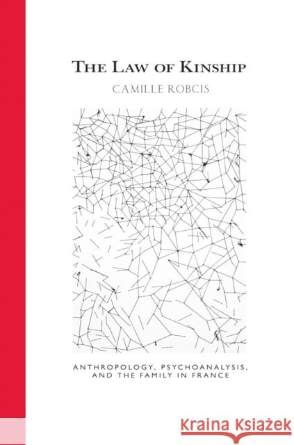 The Law of Kinship Robcis, Camille 9780801478772