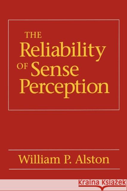 The Reliability of Sense Perception: Transformations in the American Legal Profession Alston, William P. 9780801481017