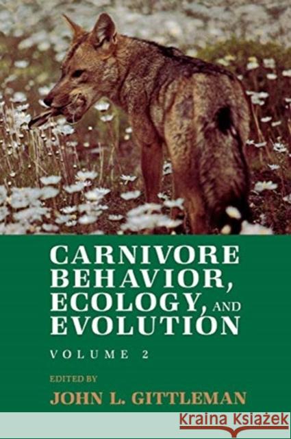 Carnivore Behavior, Ecology, and Evolution: John Locke and Enlightenment Gittleman, John L. 9780801482168 Cornell University Press