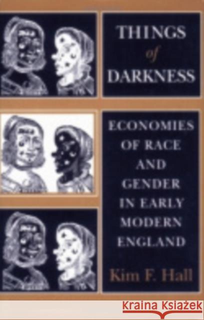 Things of Darkness: Economies of Race and Gender in Early Modern England Kim F. Hall 9780801482496 Cornell University Press