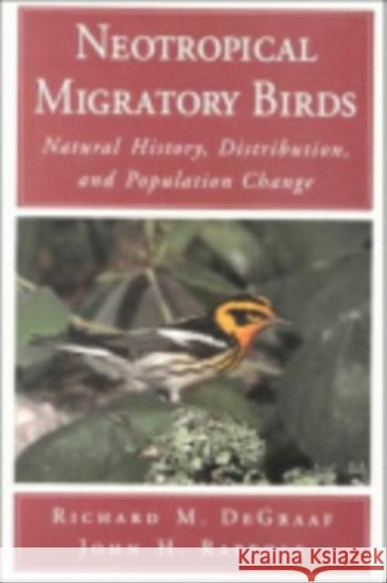 Neotropical Migratory Birds: International Adjustment Since 1945 DeGraaf, Richard 9780801482656 Comstock Publishing