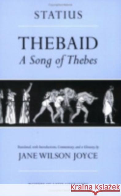 Thebaid: A Song of Thebes Statius 9780801482854 Cornell University Press