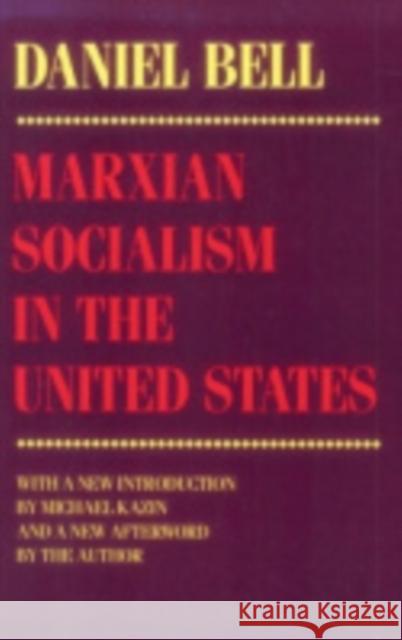 Marxian Socialism in the United States: Nation and Culture in Mendelssohn's Revival of the St. Matthew Passion Bell, Daniel 9780801483097