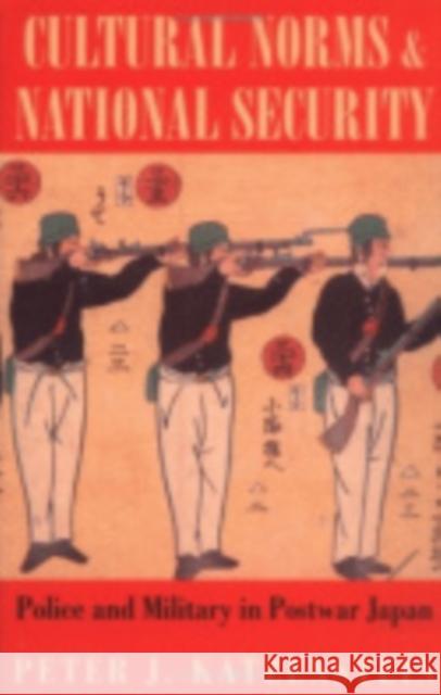 Cultural Norms and National Security: Six Character Studies from the Genealogy Katzenstein, Peter J. 9780801483325 Cornell University Press