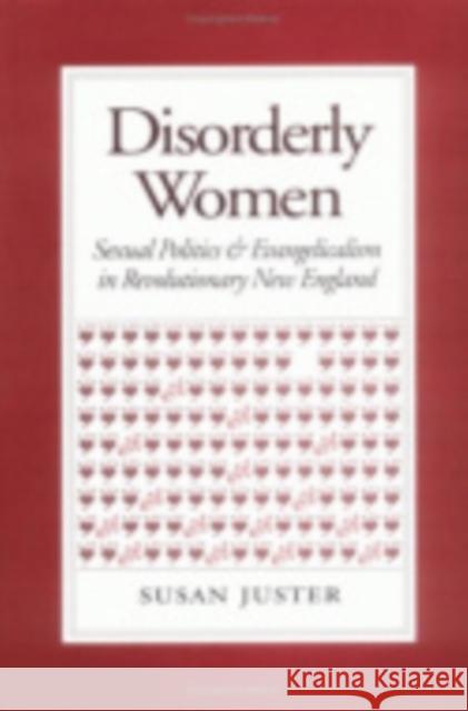 Disorderly Women: Locals, Outsiders, and the Transformation of a French Fishing Town, 1823-2000 Juster, Susan 9780801483882 Cornell University Press